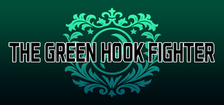 THE GREEN HOOK FIGHTER