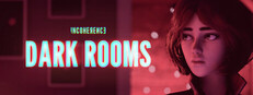 Incoherence: Dark Rooms