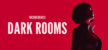Incoherence: Dark Rooms banner