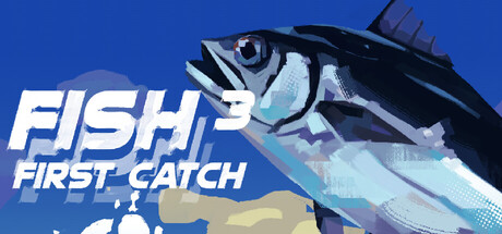 FISH³: FIRST CATCH on Steam