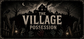 TheVillage: Possession