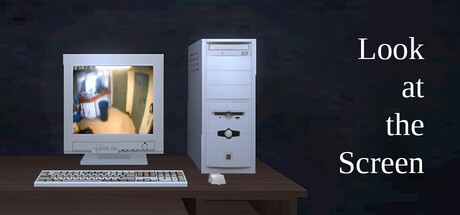 Look at the Screen — Steam header