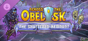 Across the Obelisk: The Shattered Remnant