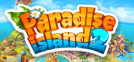 Paradise Island 2: Hotel Game — Steam header