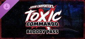 John Carpenter's Toxic Commando - Bloody Pass