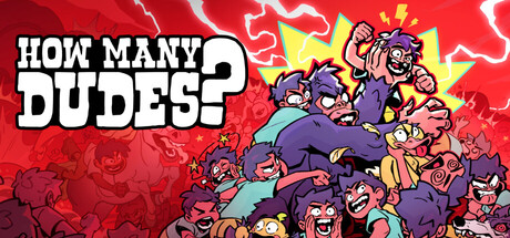 How Many Dudes?