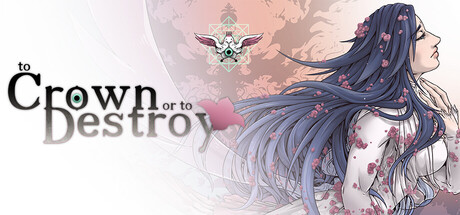 To Crown or to Destroy