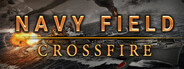 NAVYFIELD : CROSSFIRE
