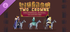 Kingdom Two Crowns: Decennial Royal Wardrobe