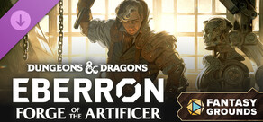 Fantasy Grounds - Dungeons & Dragons - Eberron: Forge of the Artificer