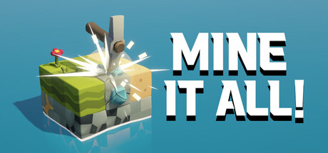 Mine It All! — Steam header
