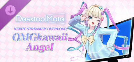 Desktop Mate NEEDY GIRL OVERDOSE 超絶最かわてんしちゃん DLC
