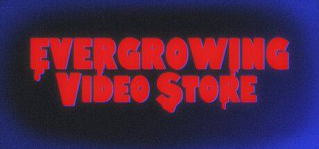 Evergrowing Video Store