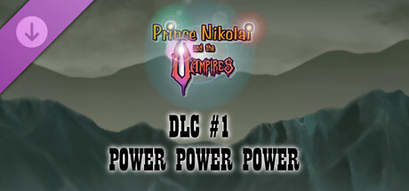 Prince Nikolai and the Vampires - DLC #1 POWER POWER POWER