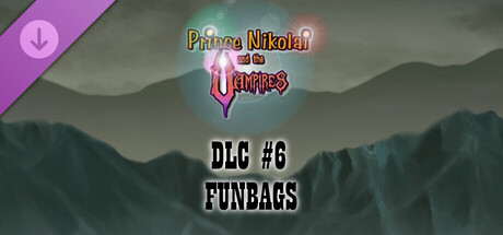 Prince Nikolai and the Vampires - DLC #6 FUNBAGS