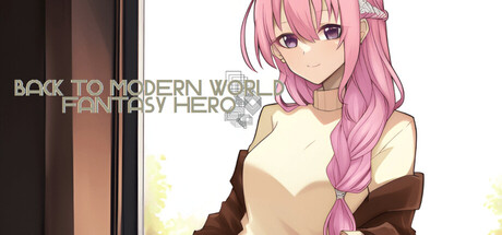 Back to Modern World - Fantasy Hero — Steam header