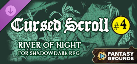 Fantasy Grounds - Cursed Scroll #4: River of Night for Shadowdark RPG