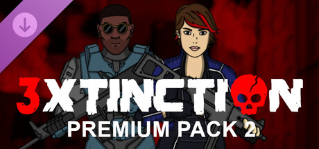 3XTINCTION - Premium Pack 2