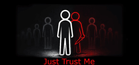 Just Trust Me
