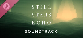 Still Stars Echo Soundtrack
