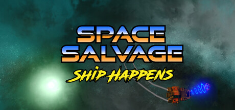 Space Salvage: Ship Happens — Steam header
