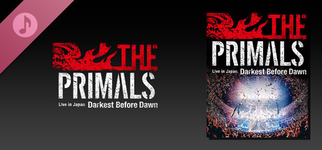 THE PRIMALS Live in Japan - Darkest Before Dawn