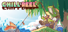 Chill & Reel