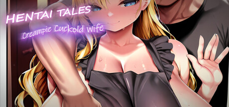 Hentai Tales: Creampie Cuckold Wife