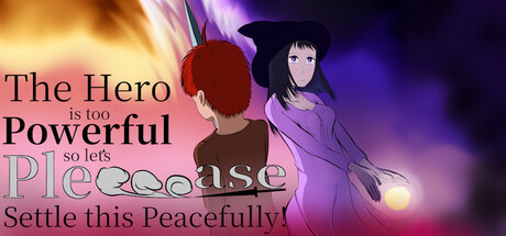 The Hero is too Powerful so let's Pleeeease Settle this Peacefully! — Steam header