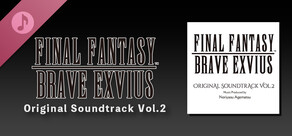 FINAL FANTASY BRAVE EXVIUS Original Soundtrack Vol.2