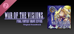 WAR OF THE VISIONS FINAL FANTASY BRAVE EXVIUS Original Soundtrack