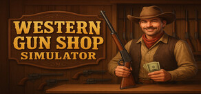 Western Gun Shop Simulator