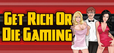 Get Rich or Die Gaming