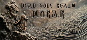 Dead Gods Realm: Morar