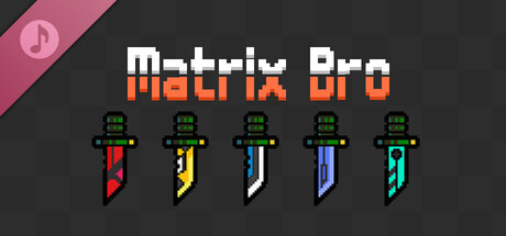 Matrix Bro Soundtrack