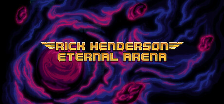 Rick Henderson: Eternal Arena