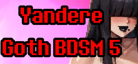 Yandere Goth BDSM 5 — Steam header