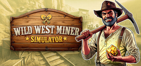 Wild West Miner Simulator — Steam header
