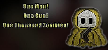 One Man! One Gun! One Thousand Zombies!