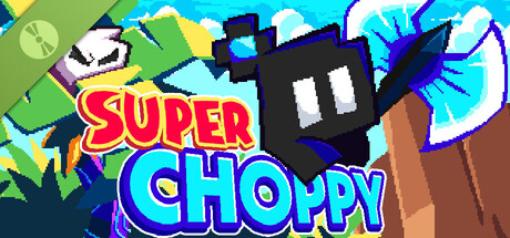 Super Choppy Demo
