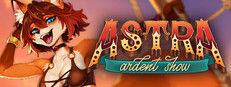 Astra: Ardent Show