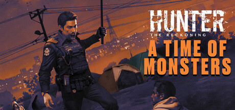 Hunter: The Reckoning — A Time of Monsters — Steam header
