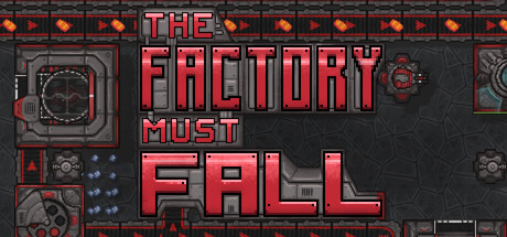 The Factory Must Fall