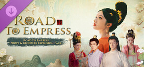 Road to Empress: Props & Bloopers Expansion Pack