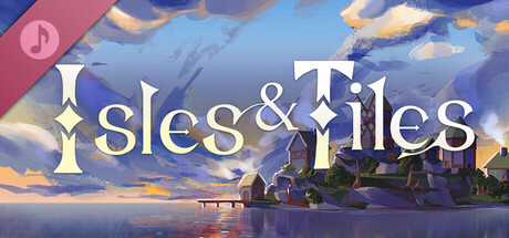 Isles & Tiles Soundtrack