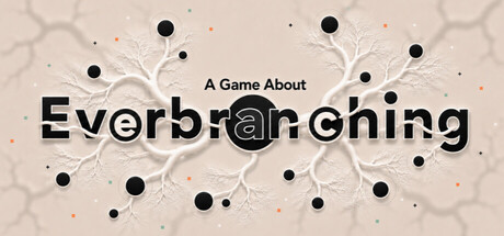 A Game About Everbranching — Steam header