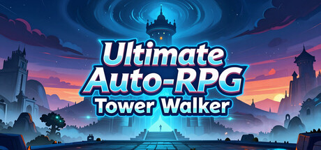 Ultimate Auto-RPG: Tower Walker — Steam header