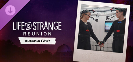 Life is Strange: Reunion - Behind the Scenes Documentary Video