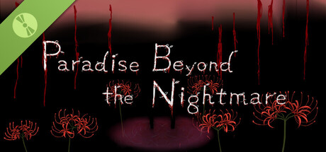 Paradise Beyond the Nightmare Demo