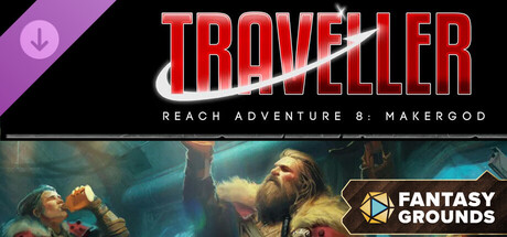 Fantasy Grounds - Traveller - Reach Adventure 8: Makergod